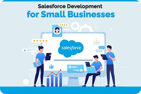 Salesforce Development for Small Businesses