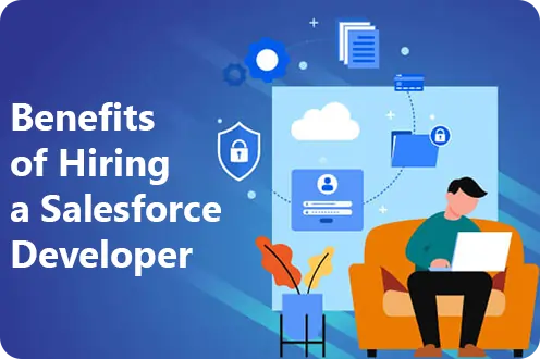 Benefits of Hiring a Salesforce Developer
