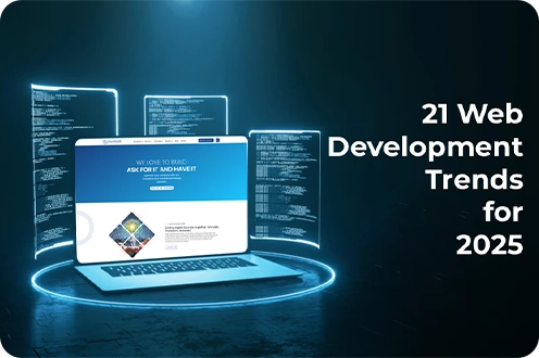 21 Web Development Trends for 2025