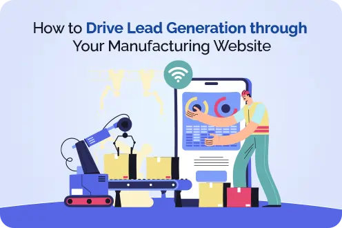 Lead generation for manufacturing,