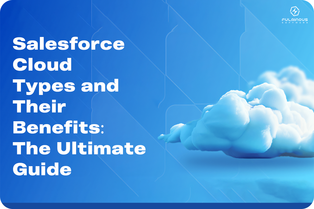 Salesforce Cloud Types and Their Benefits