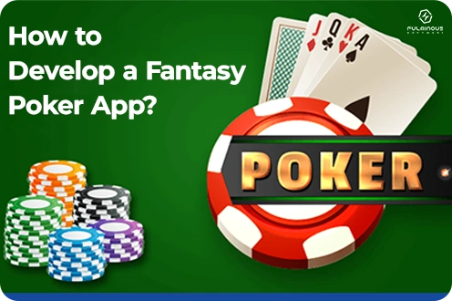 How to Develop a Fantasy Poker App