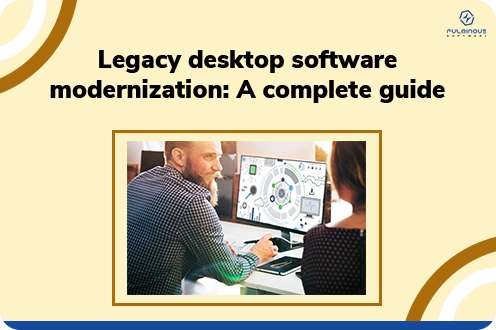 Legacy Desktop Software Modernization