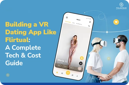 Building a VR Dating App Like Flirtual