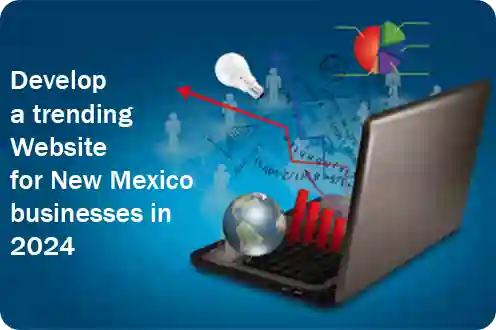 Develop a trending Website for New Mexico businesses in 2024