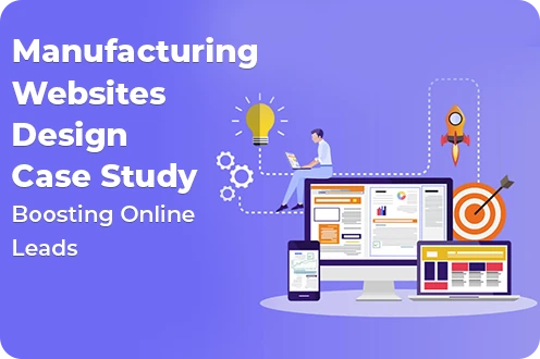Manufacturing Websites Design case study,