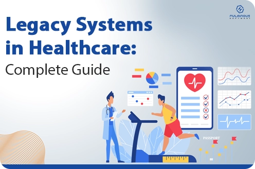 healthcare legacy software modernization