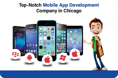 Top-Notch Mobile App Development Company in Chicago