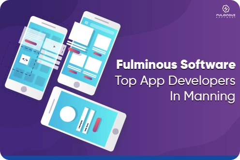 Fulminous Software; Top App Developers In Manning