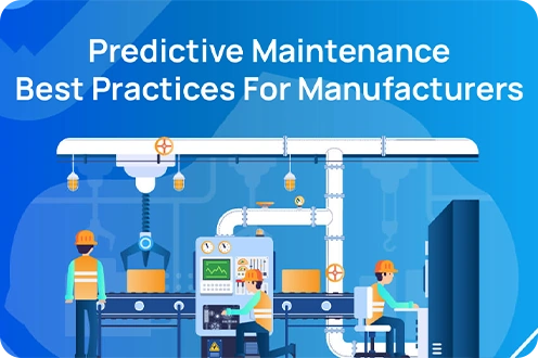 Predictive Maintenance Best Practices For Manufacturers