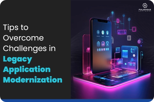 Challenges in Modernizing Legacy Applications